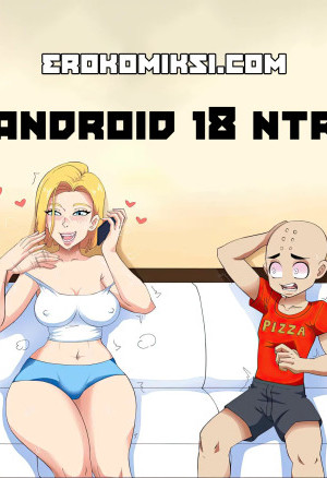 Андроид 18 Ntr